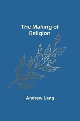 Tvorba náboženstva - The Making of Religion