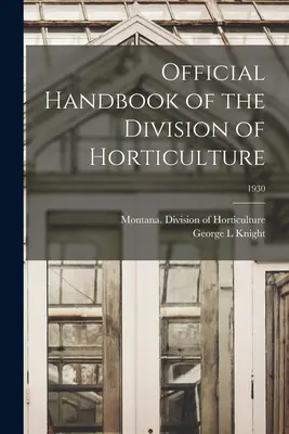 Úradná príručka odboru záhradníctva; 1930 - Official Handbook of the Division of Horticulture; 1930