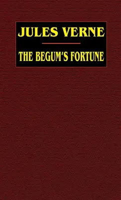Begumino šťastie - The Begum's Fortune