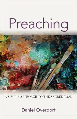 Kázanie: Jednoduchý prístup k posvätnej úlohe - Preaching: A Simple Approach to the Sacred Task