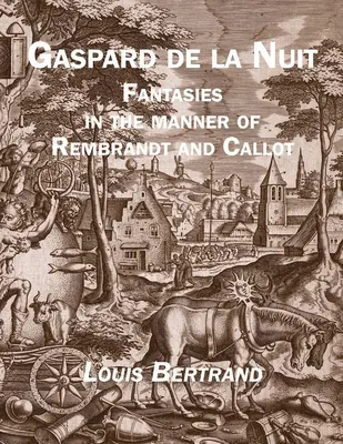 Gaspard de la Nuit: Fantázie na spôsob Rembrandta a Callota - Gaspard de la Nuit: Fantasies in the Manner of Rembrandt and Callot