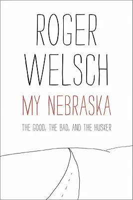 Moja Nebraska: Dobrý, zlý a Husker - My Nebraska: The Good, the Bad, and the Husker