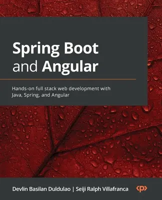 Spring Boot a Angular: Vydanie knihy: Hands-on full stack web development with Java, Spring, and Angular - Spring Boot and Angular: Hands-on full stack web development with Java, Spring, and Angular