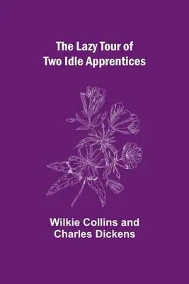 Lenivá cesta dvoch nečinných učňov - The Lazy Tour of Two Idle Apprentices