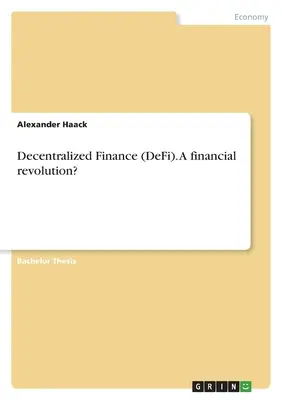 Decentralizované financie (DeFi). Finančná revolúcia? - Decentralized Finance (DeFi). A financial revolution?