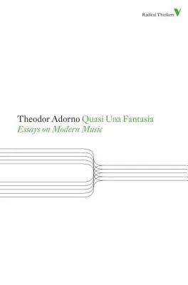 Quasi Una Fantasia: Eseje o modernej hudbe - Quasi Una Fantasia: Essays on Modern Music