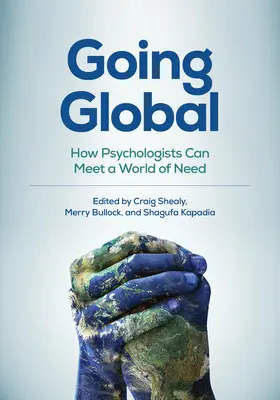 Globálne pôsobenie: Ako môžu psychológovia uspokojiť svetové potreby - Going Global: How Psychologists Can Meet a World of Need