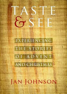 Ochutnajte a pozrite sa: Vychutnajte si príbehy adventu a Vianoc - Taste & See: Experiencing the Stories of Advent and Christmas