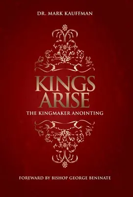 Kings Arise: The Kingmaker Anointing