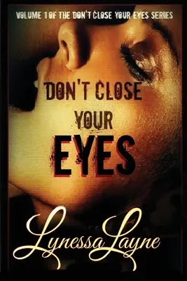 Nezatváraj oči: 1. diel série Nezatváraj oči - Don't Close Your Eyes: Volume 1 of the Don't Close Your Eyes Series