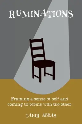 Premýšľanie: Rámcovanie pocitu seba samého a vyrovnávanie sa s druhým - Ruminations: Framing a sense of self and coming to terms with the other