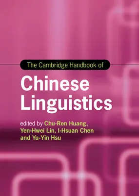 Cambridge Handbook of Chinese Linguistics - The Cambridge Handbook of Chinese Linguistics