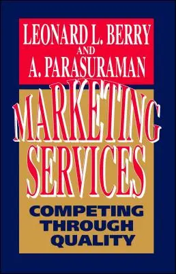 Marketingové služby: Konkurencia prostredníctvom kvality - Marketing Services: Competing Through Quality