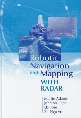 Robotická navigácia a mapovanie pomocou radaru - Robotic Navigation and Mapping with Radar