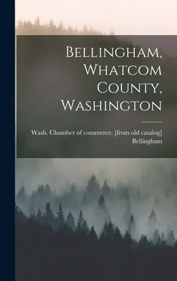 Bellingham, okres Whatcom, Washington - Bellingham, Whatcom County, Washington