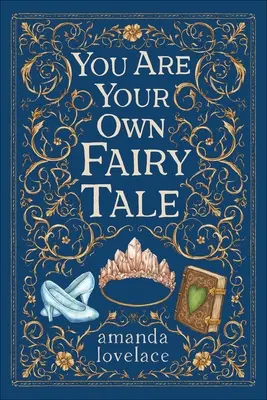 Ty si svoj vlastný rozprávkový príbeh - You Are Your Own Fairy Tale