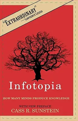 Infotopia: Ako mnohé mysle vytvárajú vedomosti - Infotopia: How Many Minds Produce Knowledge