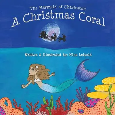 Morská panna z Charlestonu: Vianočný koral - The Mermaid of Charleston: A Christmas Coral