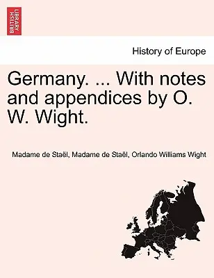 Nemecko. ... S poznámkami a prílohami O. W. Wighta. - Germany. ... With notes and appendices by O. W. Wight.