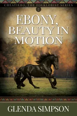 Ebony, krása v pohybe: 2. zväzok - Ebony, Beauty in Motion: Volume 2