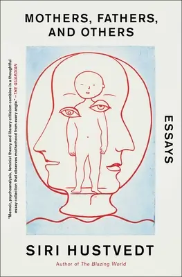 Matky, otcovia a iní: Eseje - Mothers, Fathers, and Others: Essays