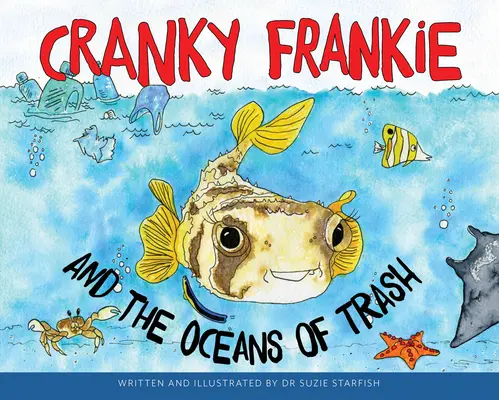 Mrzutý Frankie a oceány odpadkov - Cranky Frankie and the Oceans of Trash