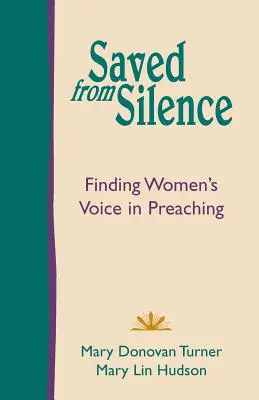 Zachránení pred mlčaním: Hľadanie hlasu žien v kázni - Saved from Silence: Finding Women's Voice in Preaching