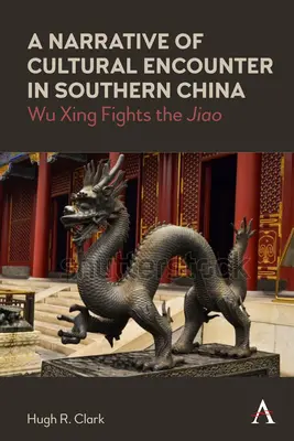 Rozprávanie o kultúrnom stretnutí v južnej Číne: Wu Xing bojuje proti „Jiao - A Narrative of Cultural Encounter in Southern China: Wu Xing Fights the 'Jiao'