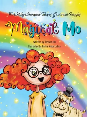 Divoko rozmarné príbehy Gracie a Snigglesa: Kúzelní Mo - The Wildly Whimsical Tales of Gracie and Sniggles: Magical Mo