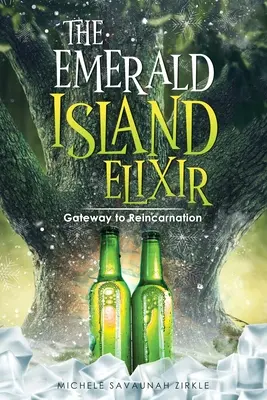 Elixír zo Smaragdového ostrova: Brána k reinkarnácii - The Emerald Island Elixir: Gateway to Reincarnation