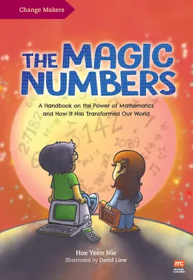 Magické čísla: Príručka o sile matematiky a o tom, ako zmenila náš svet - The Magic Numbers: A Handbook on the Power of Mathematics and How It Has Transformed Our World