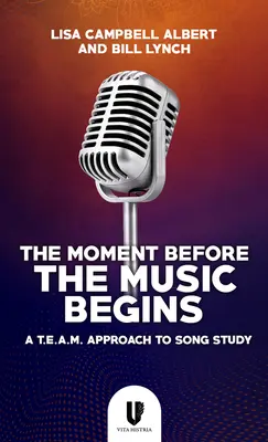 Chvíľa pred začiatkom hudby: Prístup T.E.A.M. k štúdiu piesní - The Moment Before the Music Begins: A T.E.A.M. Approach to Song Study