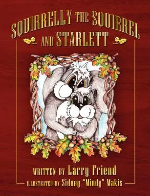 Veverička Veverička a Starlett - Squirrelly the Squirrel and Starlett