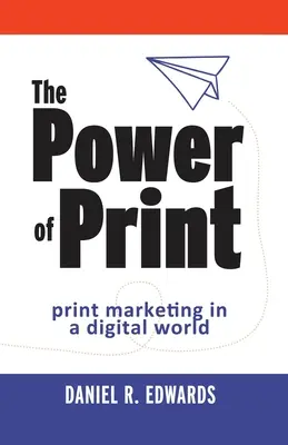 Sila tlače: printový marketing v digitálnom svete - The Power of Print: print marketing in a digital world