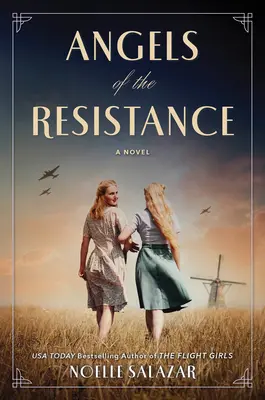 Anjeli odporu: Román z druhej svetovej vojny - Angels of the Resistance: A WWII Novel