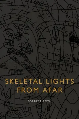 Kostrové svetlá z diaľky - Skeletal Lights from Afar