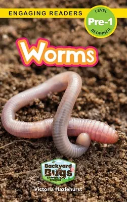 Červy: (Engaging Readers, Level Pre-1) - Worms: Backyard Bugs and Creepy-Crawlies (Engaging Readers, Level Pre-1)