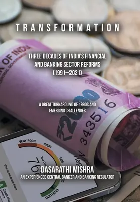 T R A N S F O R M A T I O N: Tri desaťročia reforiem finančného a bankového sektora v Indii (1991 - 2021) - T R a N S F O R M a T I O N: Three Decades of India's Financial and Banking Sector Reforms (1991-2021)