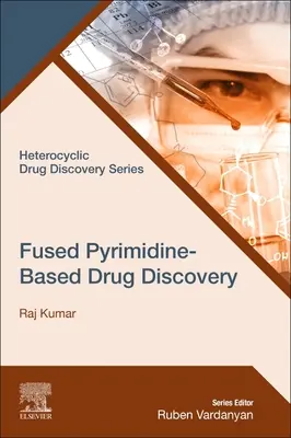 Objavovanie liečiv na báze fúzovaných pyrimidínov - Fused Pyrimidine-Based Drug Discovery