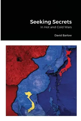 Hľadanie tajomstiev: V horúcich a studených vojnách - Seeking Secrets: In Hot and Cold Wars