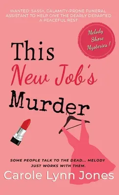 Vražda v tejto novej práci: Záhady Melody Shoreovej - This New Job's Murder: The Melody Shore Mysteries