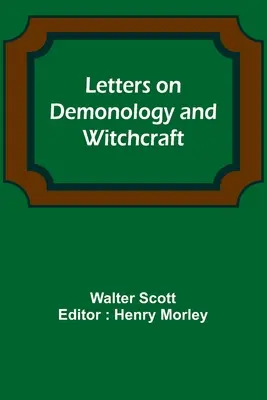 Listy o démonológii a čarodejníctve - Letters on Demonology and Witchcraft