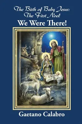 Narodenie Ježiška: Prvý noel - Boli sme pri tom! - The Birth of Baby Jesus: The First Noel - We Were There!