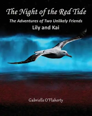 Noc červeného prílivu: Dobrodružstvá dvoch nepravdepodobných priateľov, Lily a Kaia - The Night of the Red Tide: The Adventures of Two Unlikely Friends, Lily and Kai
