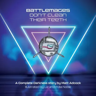 Battlemages Don't Brush Their Teeth