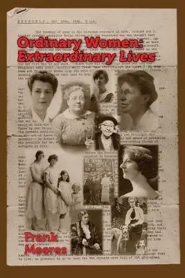 Obyčajné ženy, neobyčajné životy: Ženy v Norfolku v prvej polovici dvadsiateho storočia - Ordinary Women, Extraordinary Lives: Norfolk women in the first half of the twentieth century