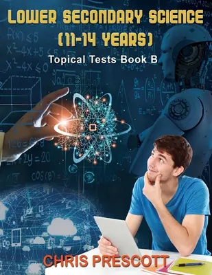 Lower Secondary Science: Tematické testy (kniha B) - Lower Secondary Science: Topical Tests (Book B)