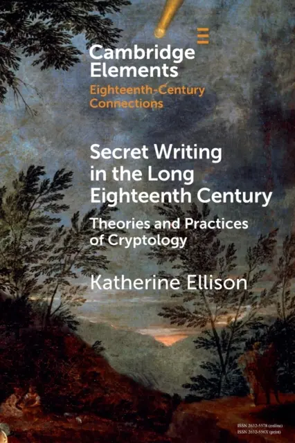 Tajné písmo v dlhom osemnástom storočí: Teórie a prax kryptológie - Secret Writing in the Long Eighteenth Century: Theories and Practices of Cryptology