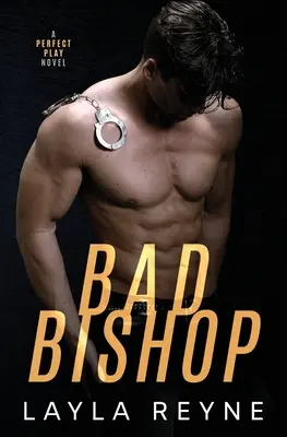 Zlý biskup: Dokonalý román o hre - Bad Bishop: A Perfect Play Novel