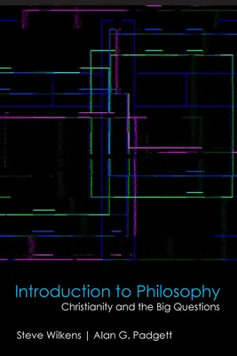 Úvod do filozofie: Kresťanstvo a veľké otázky - Introduction to Philosophy: Christianity and the Big Questions
